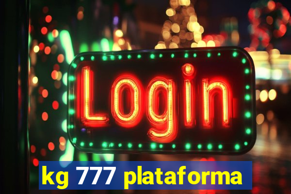 kg 777 plataforma